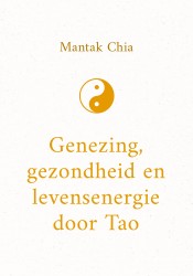 Genezing, gezondheid en levensenergie door Tao