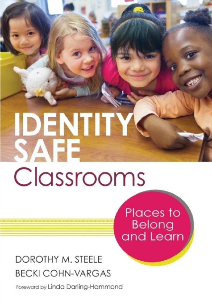 Identity Safe Classrooms: Places to Belong and Learn