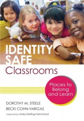 Identity Safe Classrooms: Places to Belong and Learn