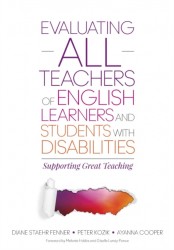 Evaluating ALL Teachers of English Learners and Students With Disabilities: Supporting Great Teaching