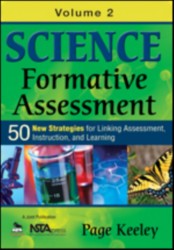 Science Formative Assessment, Volume 2: 50 More Strategies for Linking Assessment, Instruction, and Learning