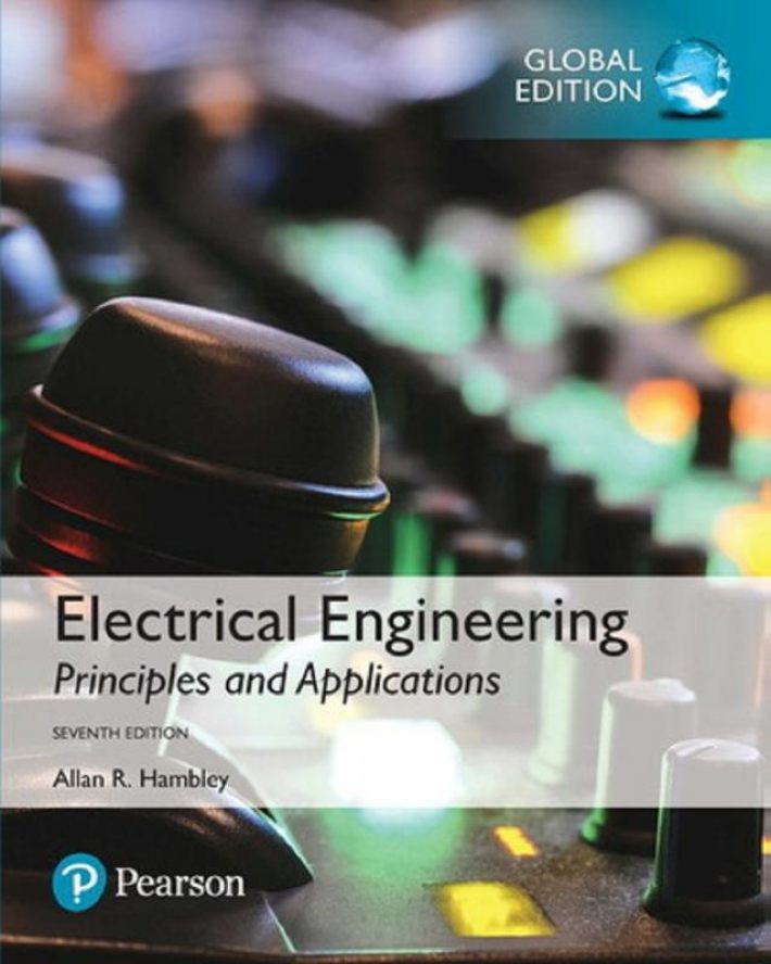 Electrical Engineering: Principles & Applications, Global Edition