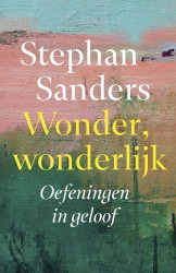 Wonder, wonderlijk • Wonder, wonderlijk