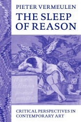 The Sleep of Reason. Critical Perspectives on Contemporary Art • The Sleep of Reason