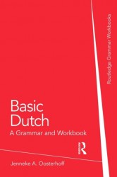 Basic Dutch: A Grammar and Workbook