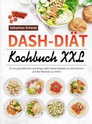 DASH-Diät-Kochbuch XXL