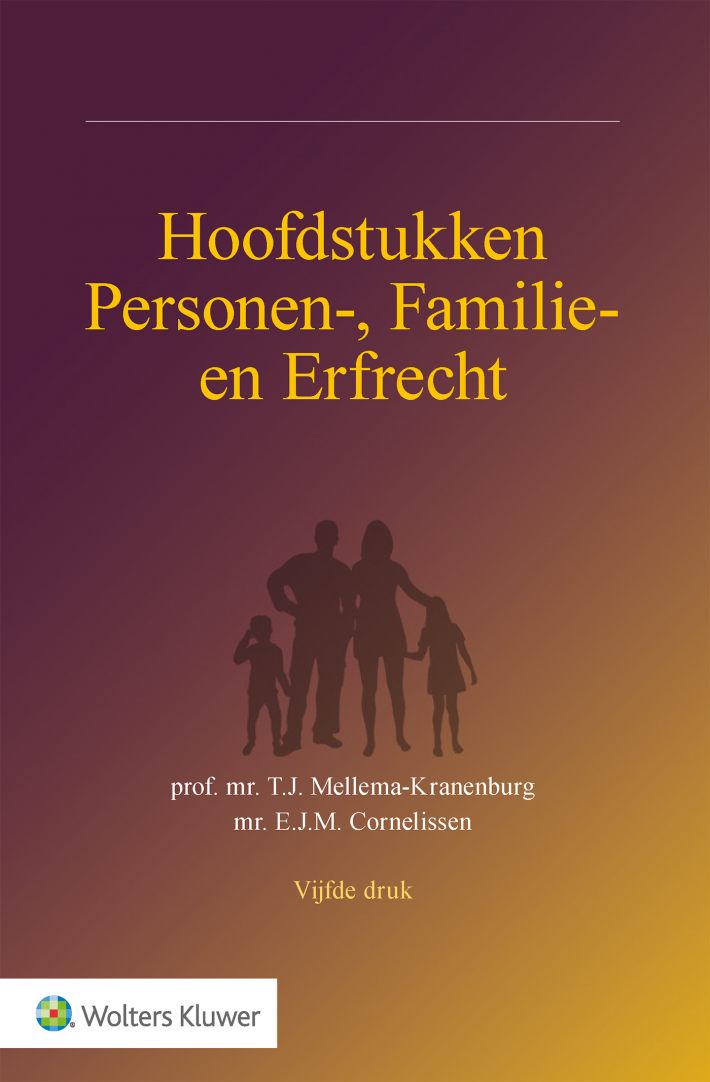 Hoofdstukken personen-, familie- en erfrecht &bullet; Hoofdstukken Personen-, Familie- en Erfrecht