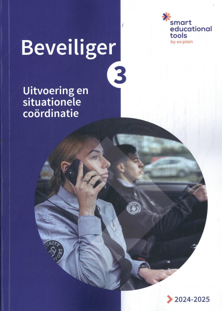 Beveiliger 3: Uitvoering en situationele coördinatie