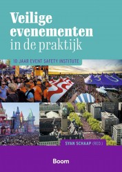 Veilige evenementen in de praktijk • Veilige evenementen in de praktijk