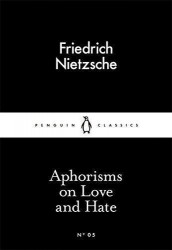 Aphorisms on Love and Hate