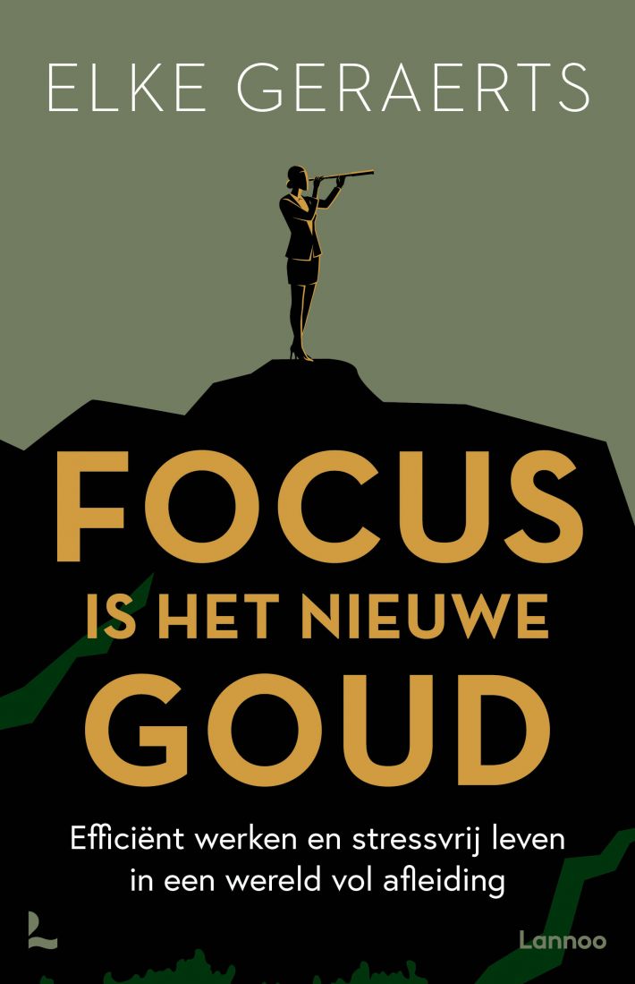 Focus is het nieuwe goud • Focus is het nieuwe goud • Focus is the New Gold