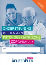 Ondersteuning bieden aan psychogeriatrische zorgvrager | combipakket