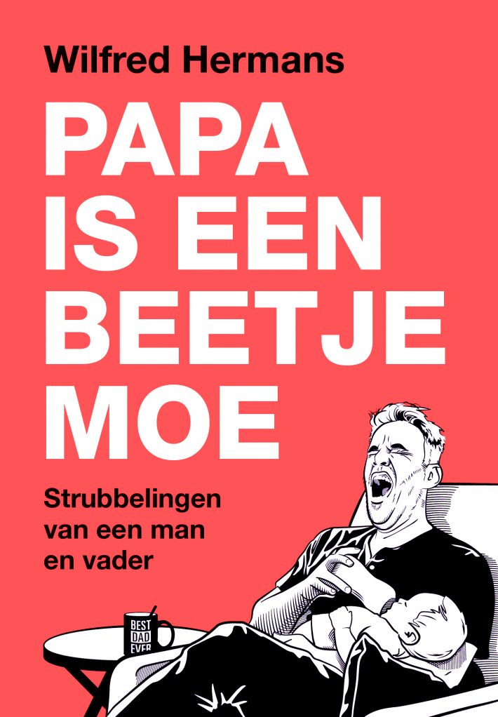 Papa is een beetje moe • Papa is een beetje moe