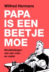 Papa is een beetje moe • Papa is een beetje moe