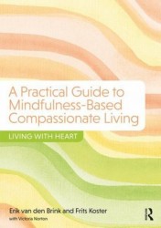 A Practical Guide to Mindfulness-Based Compassionate Living