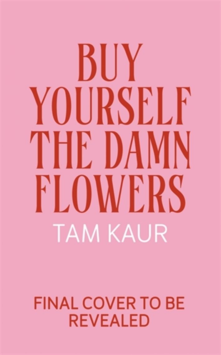 Buy Yourself the Damn Flowers