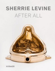 Sherrie Levine: After All