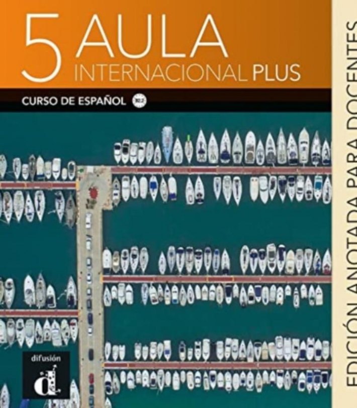 Aula Internacional Plus 5 - Edicion anotada para docentes