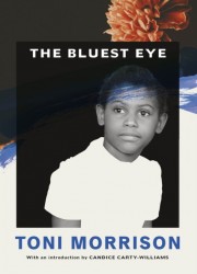 The Bluest Eye • The Bluest Eye