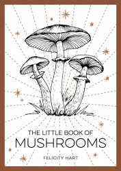 The Little Book of Mushrooms