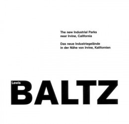 Lewis Baltz: The New Industrial Parks Near Irvine, California