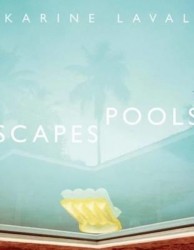 Karine Laval: Poolscapes