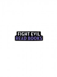 Fight Evil, Read Books Enamel Pin