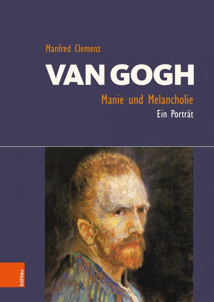 Clemenz, M: Van Gogh: Manie und Melancholie