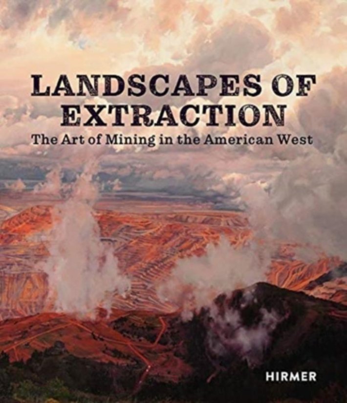 Landscapes of Extraction