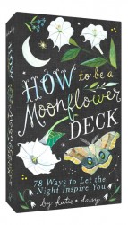 How to Be a Moonflower Deck