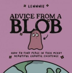 Advice from a Blob