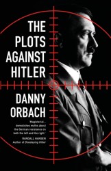 The Plots Against Hitler