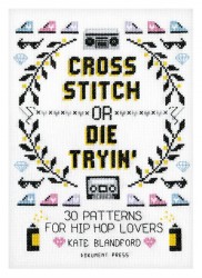 Cross Stitch or Die Tryin'