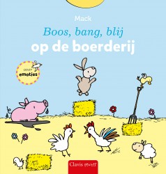 Boos, bang, blij op de boerderij