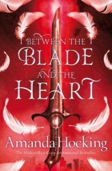 Between the Blade and the Heart