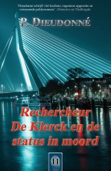 Rechercheur De Klerck en de status in moord • Rechercheur De Klerck en de status in moord