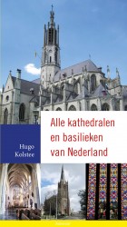 Alle kathedralen en basilieken van Nederland