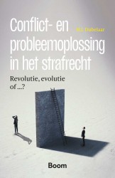 Conflict- en probleemoplossing in het strafrecht • Conflict- en probleemoplossing in het strafrecht