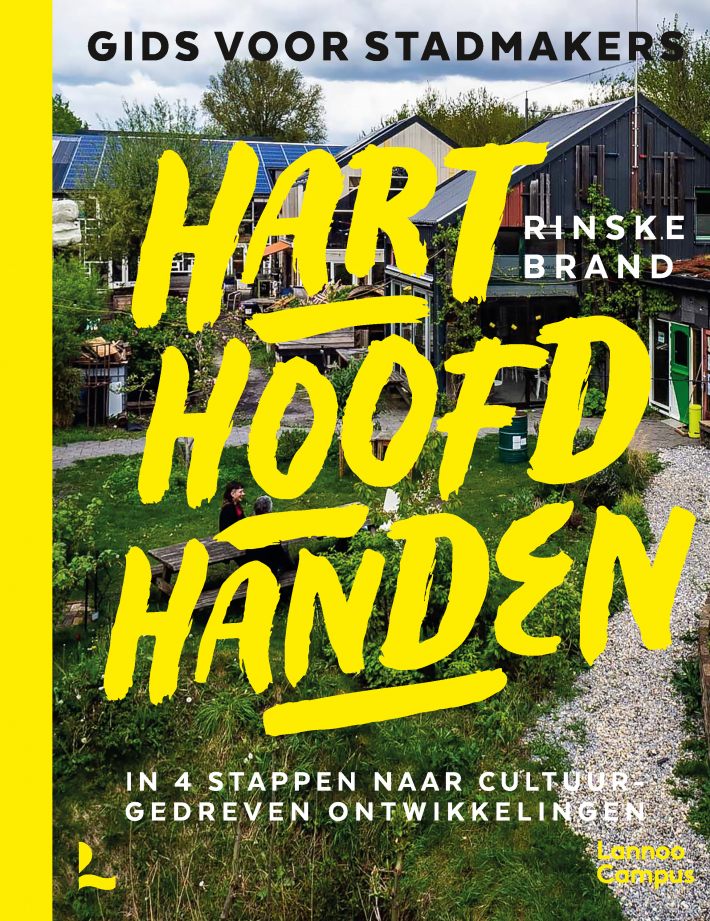 Hart hoofd handen - gids voor stadmakers • Hart hoofd handen - gids voor stadmakers