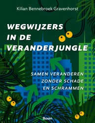 Wegwijzers in de veranderjungle • Wegwijzers in de veranderjungle