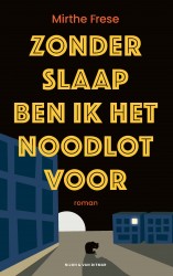 Zonder slaap ben ik het noodlot voor • Zonder slaap ben ik het noodlot voor