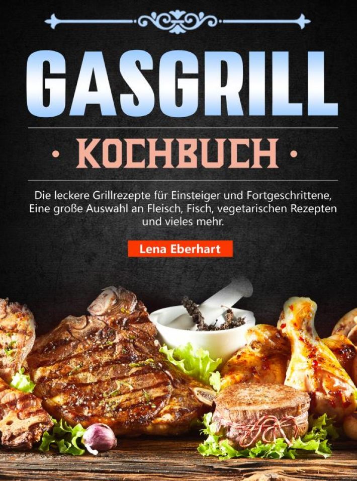 Gas Grill Kochbuch