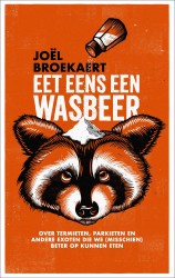 Eet eens een wasbeer • Eet eens een wasbeer