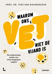 Waarom ons vet niet de vijand is • Waarom ons vet niet de vijand is