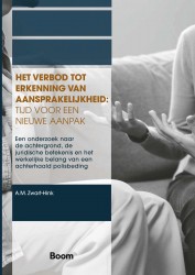 Het verbod tot erkenning van aansprakelijkheid: tijd voor een nieuwe aanpak • Het verbod tot erkenning van aansprakelijkheid: tijd voor een nieuwe aanpak