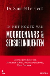 In het hoofd van moordenaars en seksdelinquenten • In het hoofd van moordenaars en seksdelinquenten