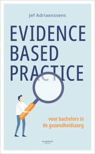 Evidence-based practice voor bachelors in de gezondheidszorg • Evidence-based practice voor bachelors in de gezondheidszorg