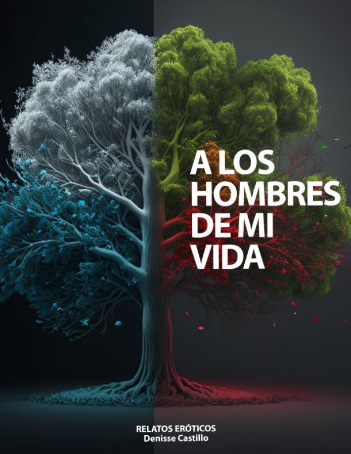 A los hombres de mi vida