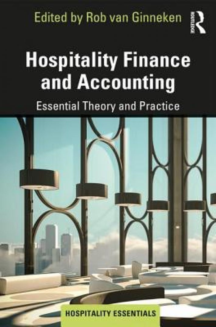 Hospitality Finance and Accounting: Essential Theory and Practice