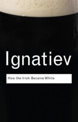 How the Irish Became White